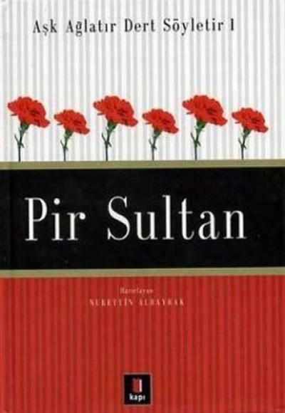 Pir Sultan - Aşk Ağlatır Dert Söyletir 1 Pir Sultan - Aşk Ağlatır Dert Söyletir 1