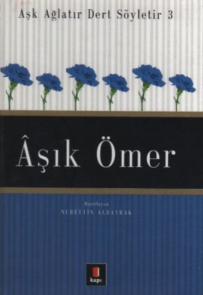 Aşk Ağlatır Dert Söyletir 03 Aşık Ömer Aşk Ağlatır Dert Söyletir 03 Aşık Ömer