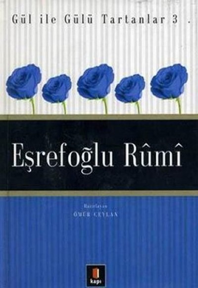Eşrefoğlu Rumi - Gül ile Gülü Tartanlar 3 Eşrefoğlu Rumi - Gül ile Gülü Tartanlar 3
