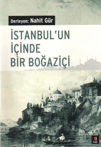 İstanbul’un İçinde Bir Boğaziçi İstanbul’un İçinde Bir Boğaziçi