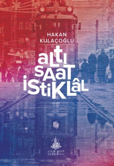 Altı Saat İstiklâl Altı Saat İstiklâl