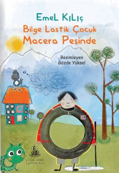 Bilge Lastik Çocuk Macera Peşinde Bilge Lastik Çocuk Macera Peşinde
