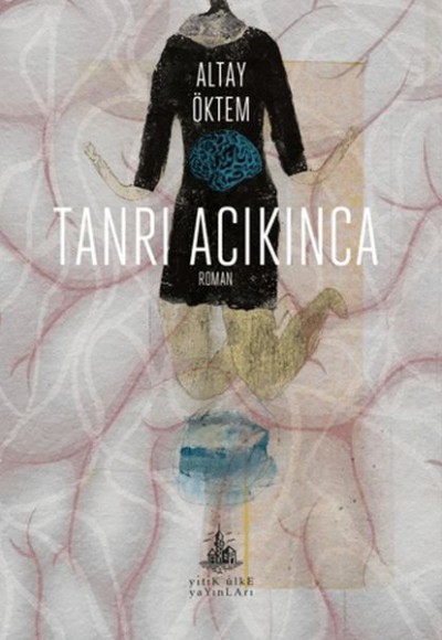 Tanrı Acıkınca Tanrı Acıkınca
