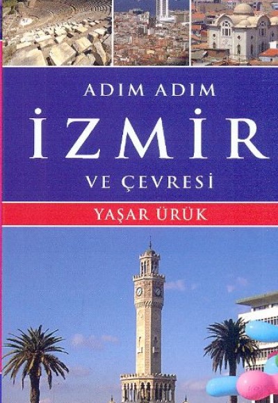 Adım Adım İzmir ve Çevresi Adım Adım İzmir ve Çevresi