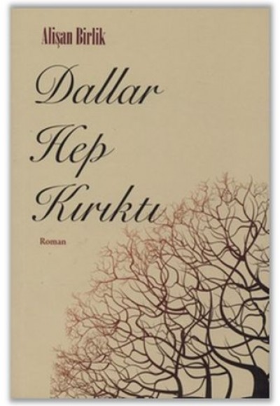 Dallar Hep Kırıktı Dallar Hep Kırıktı