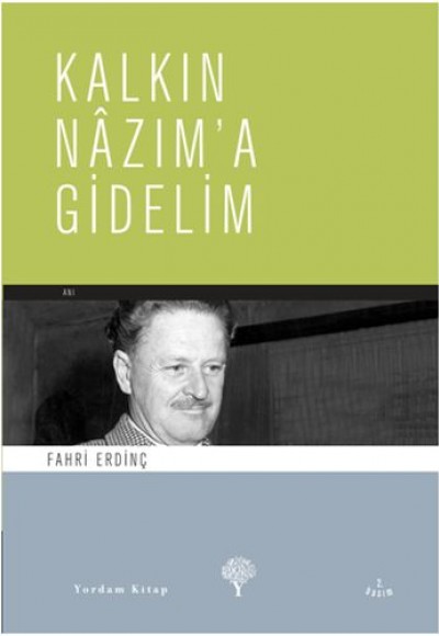 Kalkın Nazım’a Gidelim Kalkın Nazım’a Gidelim