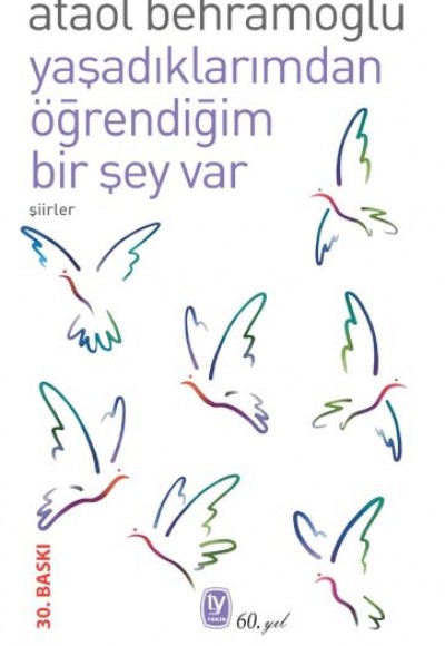 Yaşadıklarımdan Öğrendiğim Bir Şey Var Yaşadıklarımdan Öğrendiğim Bir Şey Var