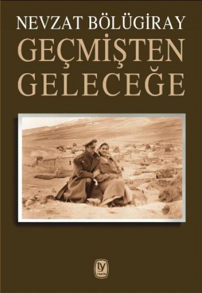 Geçmişten Geleceğe Geçmişten Geleceğe