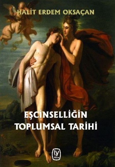 Eşcinselliğin Toplumsal Tarihi Eşcinselliğin Toplumsal Tarihi
