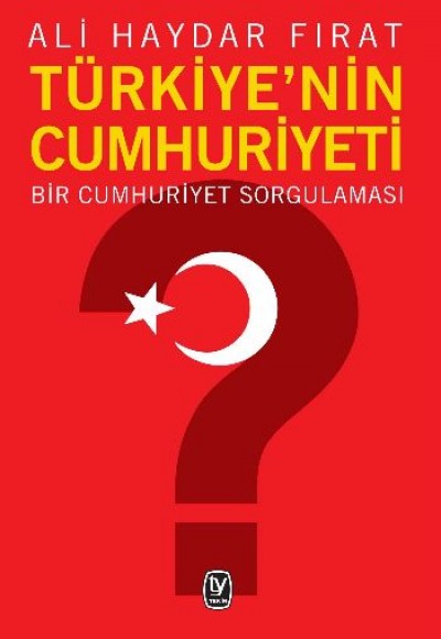 Türkiye'nin Cumhuriyeti Türkiye'nin Cumhuriyeti