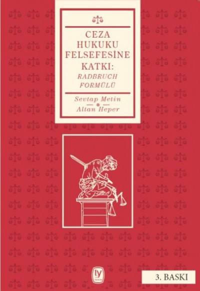 Ceza Hukuku Felsefesine Katkı - Radbruch Formülü Ceza Hukuku Felsefesine Katkı - Radbruch Formülü
