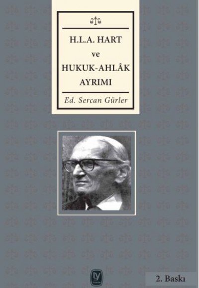H. L. A Hart ve Hukuk - Ahlak Ayrımı H. L. A Hart ve Hukuk - Ahlak Ayrımı