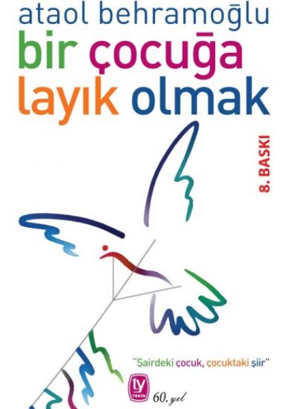 Bir Çocuğa Layık Olmak Bir Çocuğa Layık Olmak