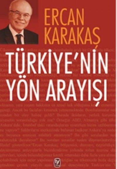 Türkiyenin Yön Arayışı Türkiyenin Yön Arayışı