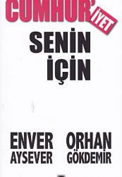 Cumhuriyet Senin İçin Cumhuriyet Senin İçin