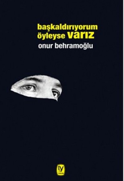 Başkaldırıyorum Öyleyse Varız Başkaldırıyorum Öyleyse Varız