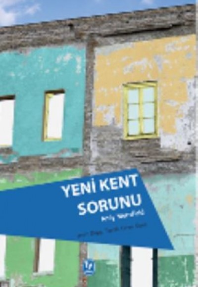 Yeni Kent Sorunu Yeni Kent Sorunu