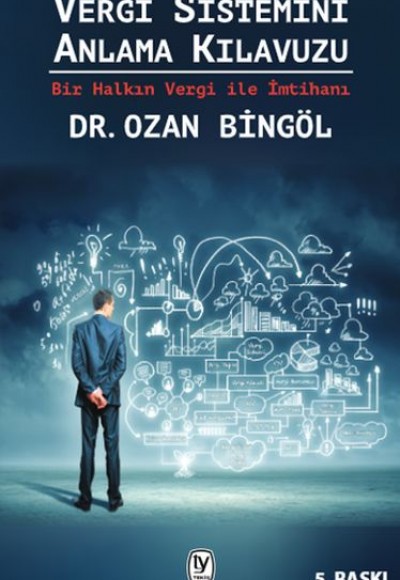Vergi Sistemini Anlama Kılavuzu - Bir Halkın Vergi İle İmtihanı Vergi Sistemini Anlama Kılavuzu - Bir Halkın Vergi İle İmtihanı