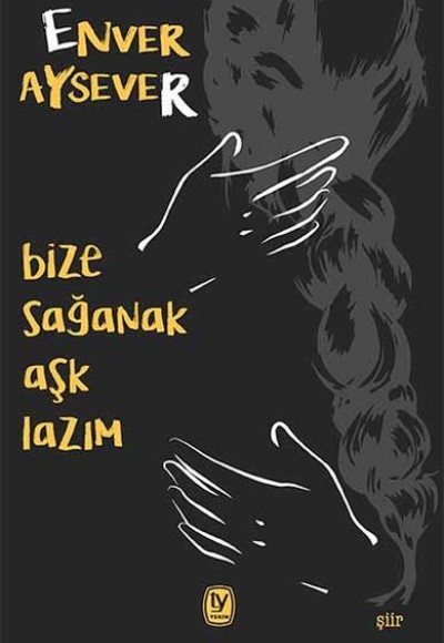 Bize Sağanak Aşk Lazım Bize Sağanak Aşk Lazım