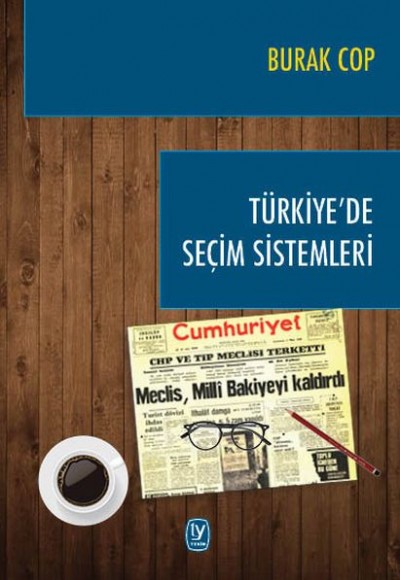 Türkiye'de Seçim Sistemleri Türkiye'de Seçim Sistemleri