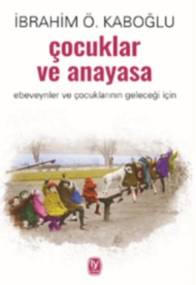 Çocuklar ve Anayasa Çocuklar ve Anayasa