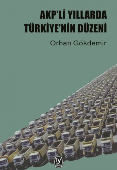 Akp’li Yıllarda Türkiye’nin Düzeni