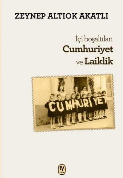 İçi Boşaltılan Cumhuriyet ve Laiklik İçi Boşaltılan Cumhuriyet ve Laiklik