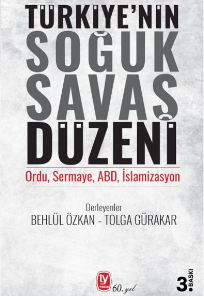 Türkiyenin Soğuk Savaş Düzeni - Ordu, Sermaye, ABD, İslamizasyon Türkiyenin Soğuk Savaş Düzeni - Ordu, Sermaye, ABD, İslamizasyon