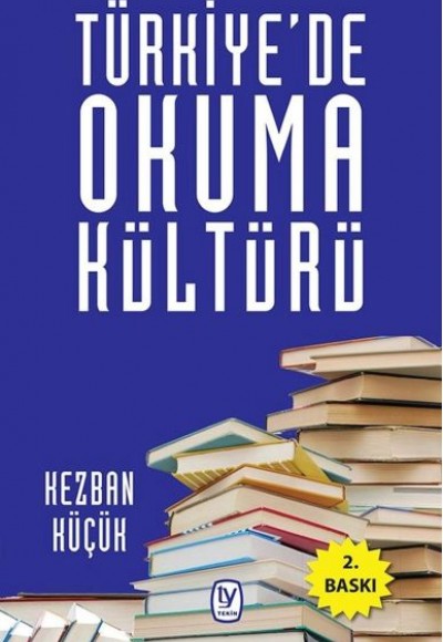 Türkiye'de Okuma Kültürü Türkiye'de Okuma Kültürü