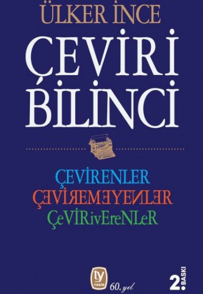 Çeviri Bilinci - Çevirenler, Çevirmeyenler, Çeviriverenler Çeviri Bilinci - Çevirenler, Çevirmeyenler, Çeviriverenler