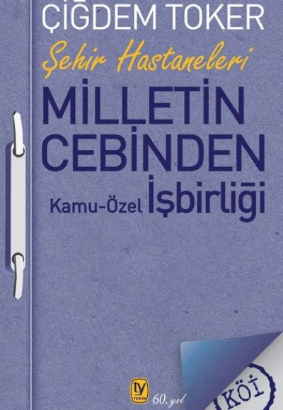 Milletin Cebinden Kamu Özel İşbirliği Milletin Cebinden Kamu Özel İşbirliği