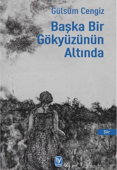 Başka Bir Gökyüzünün Altında Başka Bir Gökyüzünün Altında