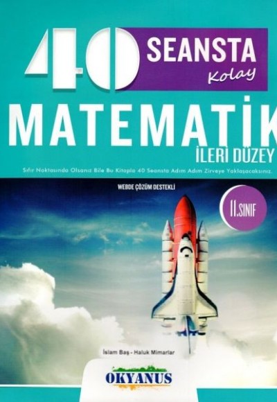 Okyanus 11. Sınıf 40 Seansta Kolay Matematik İleri Düzey (Yeni) Okyanus 11. Sınıf 40 Seansta Kolay Matematik İleri Düzey (Yeni)
