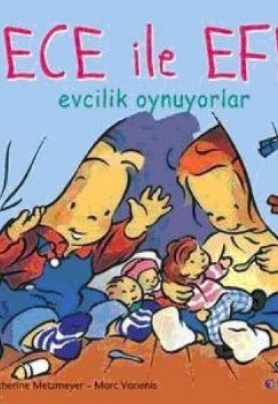 Ece ile Efe Evcilik Oynuyor Ece ile Efe Evcilik Oynuyor