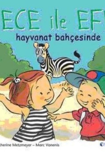 Ece ile Efe Hayvanat Bahçesinde Ece ile Efe Hayvanat Bahçesinde