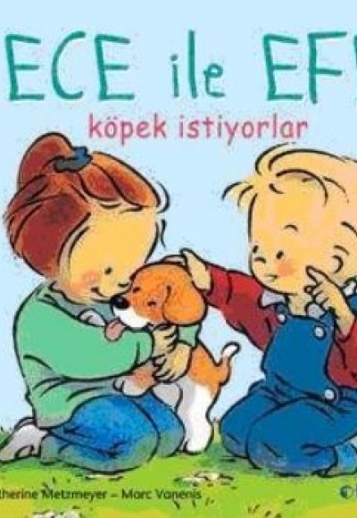 Ece ile Efe Köpek İstiyorlar Ece ile Efe Köpek İstiyorlar