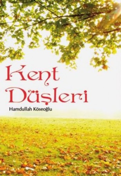 Kent Düşleri Kent Düşleri