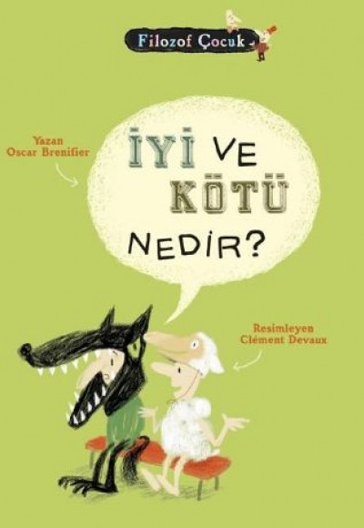 Filozof Çocuk - İyi ve Kötü Nedir ? Filozof Çocuk - İyi ve Kötü Nedir ?