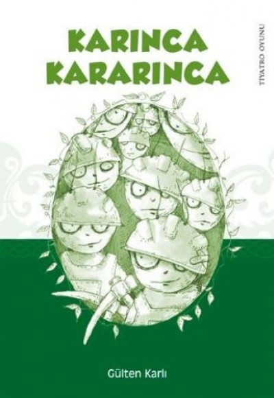 Karınca Kararınca Karınca Kararınca