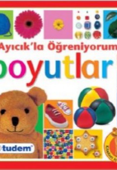 Ayıcık'la Öğreniyorum - Boyutlar Ayıcık'la Öğreniyorum - Boyutlar