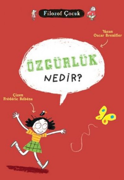 Filozof Çocuk - Özgürlük Nedir? Filozof Çocuk - Özgürlük Nedir?