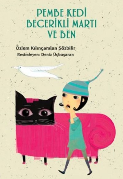Pembe Kedi Becerikli Martı ve Ben Pembe Kedi Becerikli Martı ve Ben