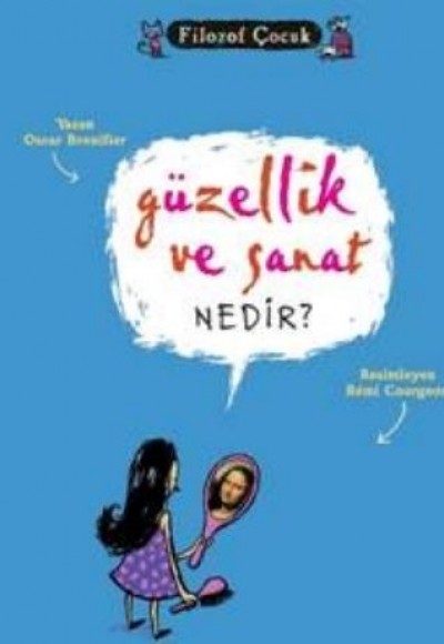 Filozof Çocuk - Güzellik ve Sanat Nedir? Filozof Çocuk - Güzellik ve Sanat Nedir?