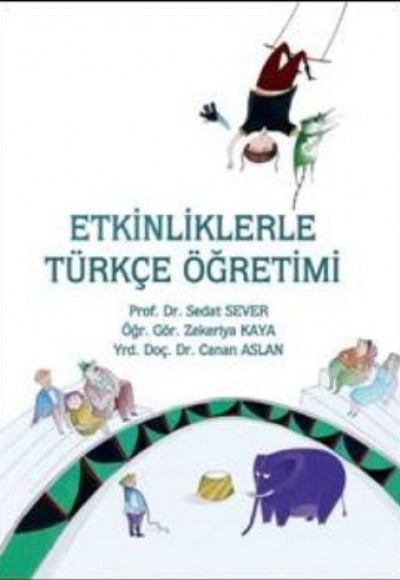 Etkinliklerle Türkçe Öğretimi Etkinliklerle Türkçe Öğretimi