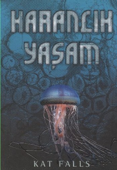 Karanlık Yaşam Karanlık Yaşam