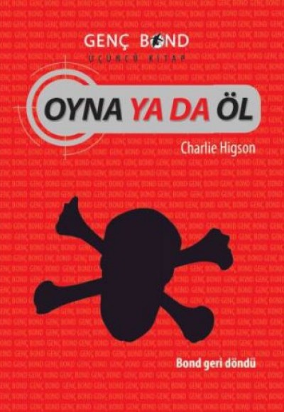 Oyna ya da Öl - Genç Bond (Üçüncü Kitap) Oyna ya da Öl - Genç Bond (Üçüncü Kitap)