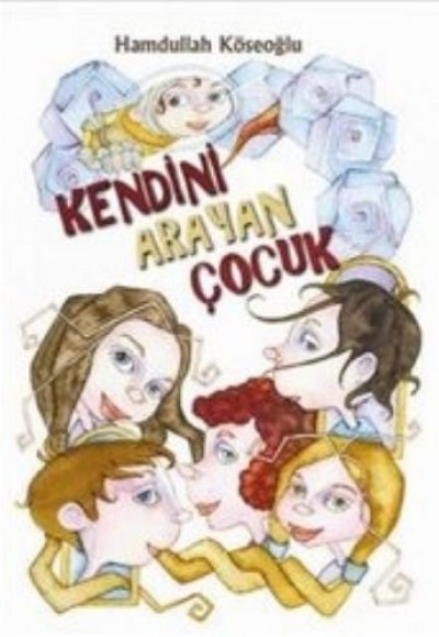 Kendini Arayan Çocuk Kendini Arayan Çocuk