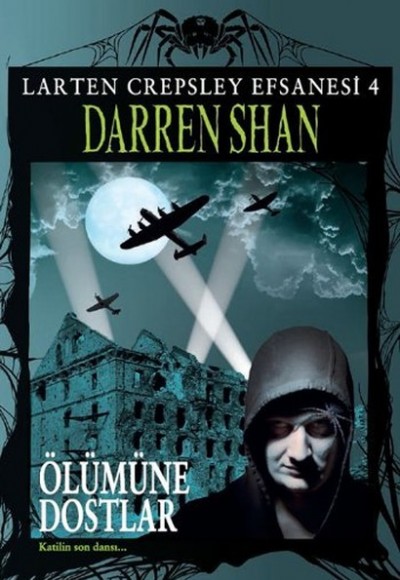 Larten Crepsley Efsanesi - Öümüne Dostlar 4. Kitap Larten Crepsley Efsanesi - Öümüne Dostlar 4. Kitap