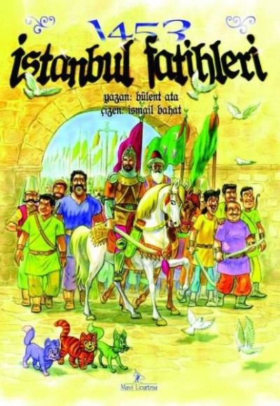 İstanbul Fatihleri 1453 İstanbul Fatihleri 1453