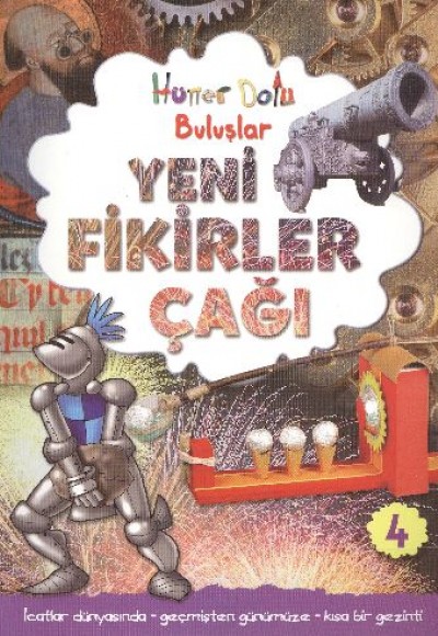 Yeni Fikirler Çağı Hüner Dolu Buluşlar 4 Yeni Fikirler Çağı Hüner Dolu Buluşlar 4